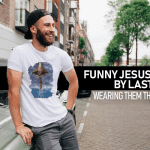 Jesus T-Shirts By Last Heros