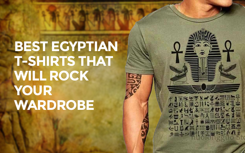 Best Egyptian T-Shirts